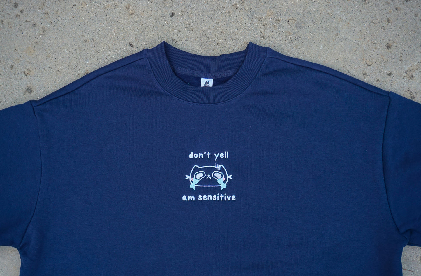 Don't Yell, Am Sensitive Crewneck