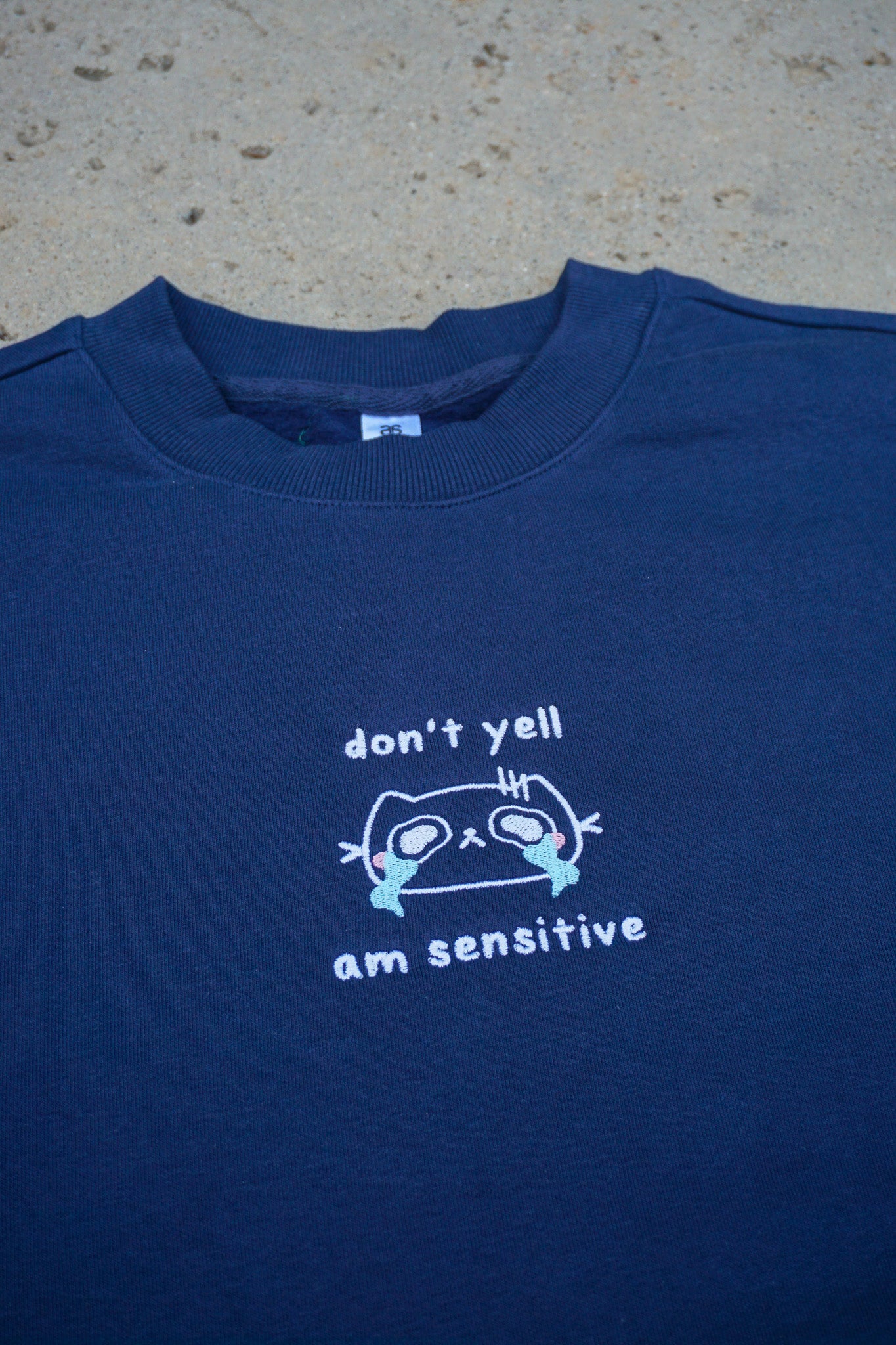 Don't Yell, Am Sensitive Crewneck