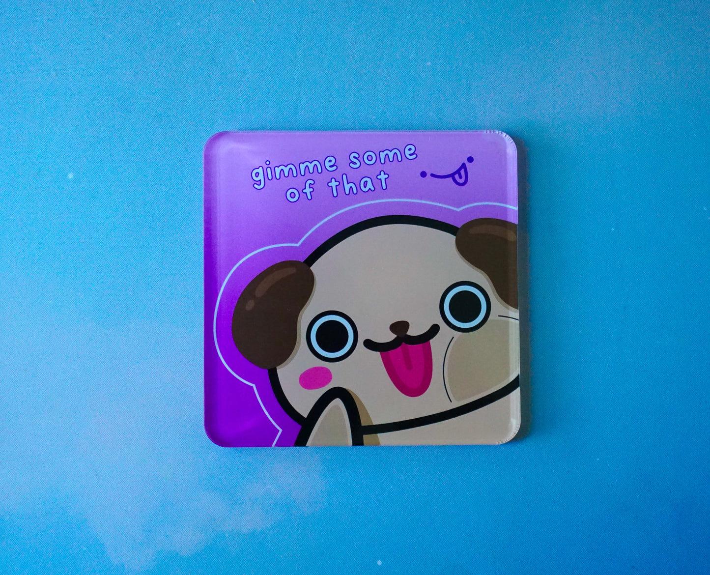 "Gimme some of that" Chubs Coaster