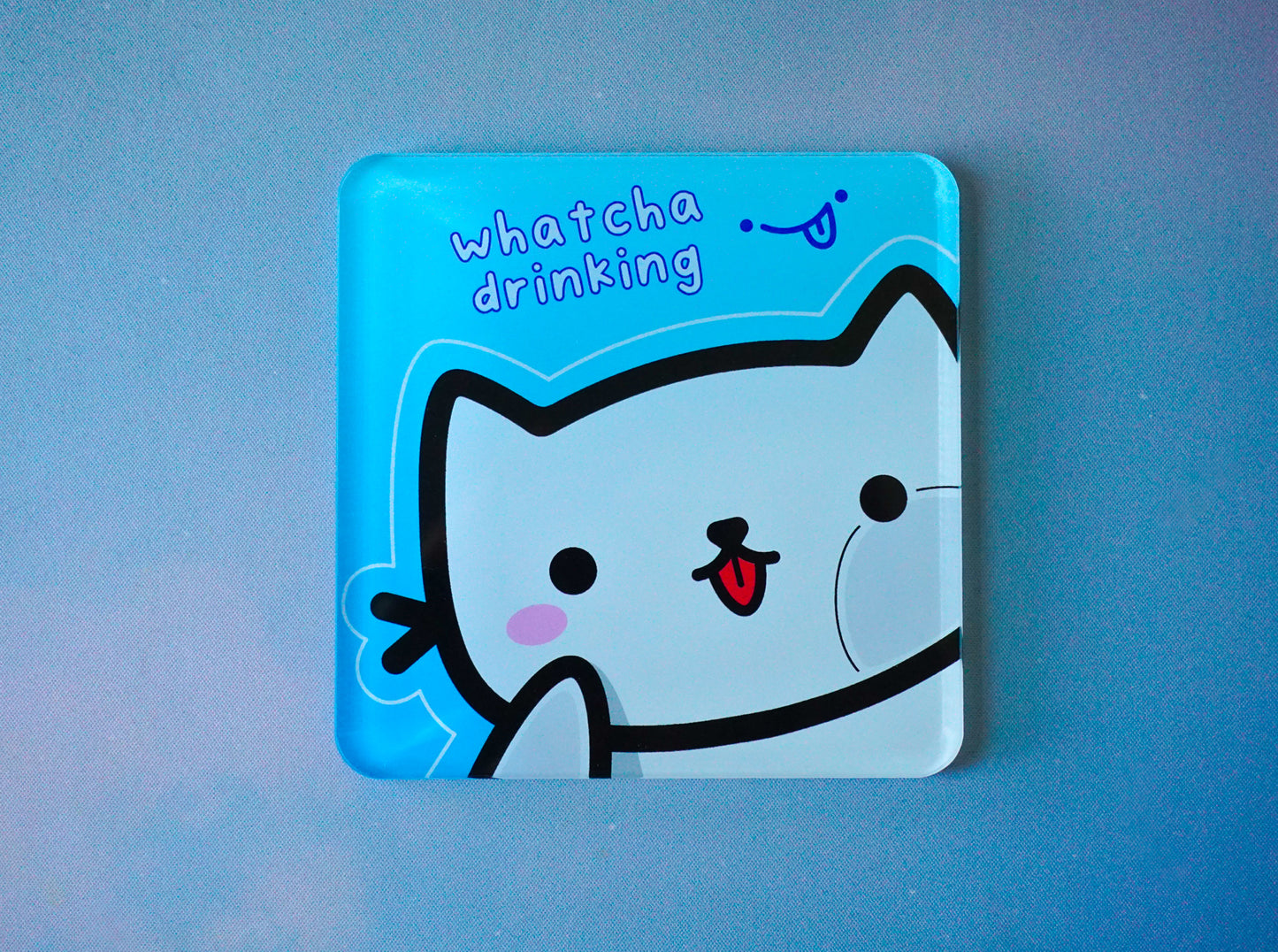 "Whatcha Drinking" Neko Coaster