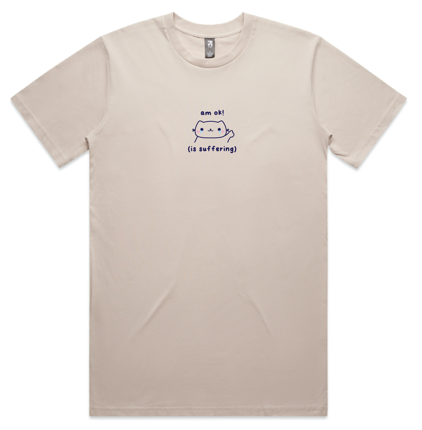 Am Ok! (Is Suffering) Shirt