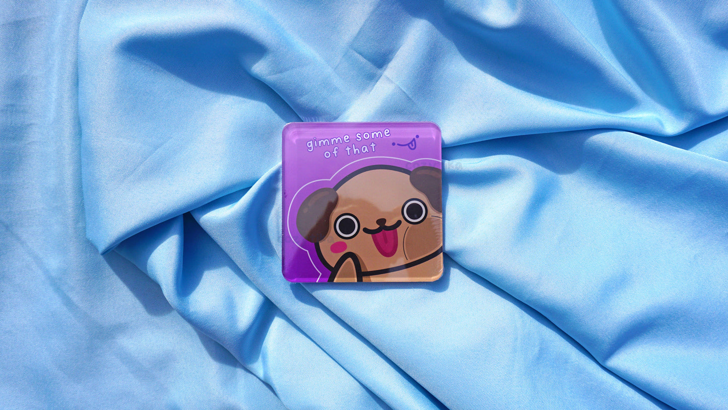 "Gimme some of that" Chubs Coaster
