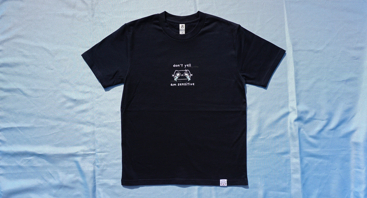Don't Yell, Am Sensitive Shirt V2