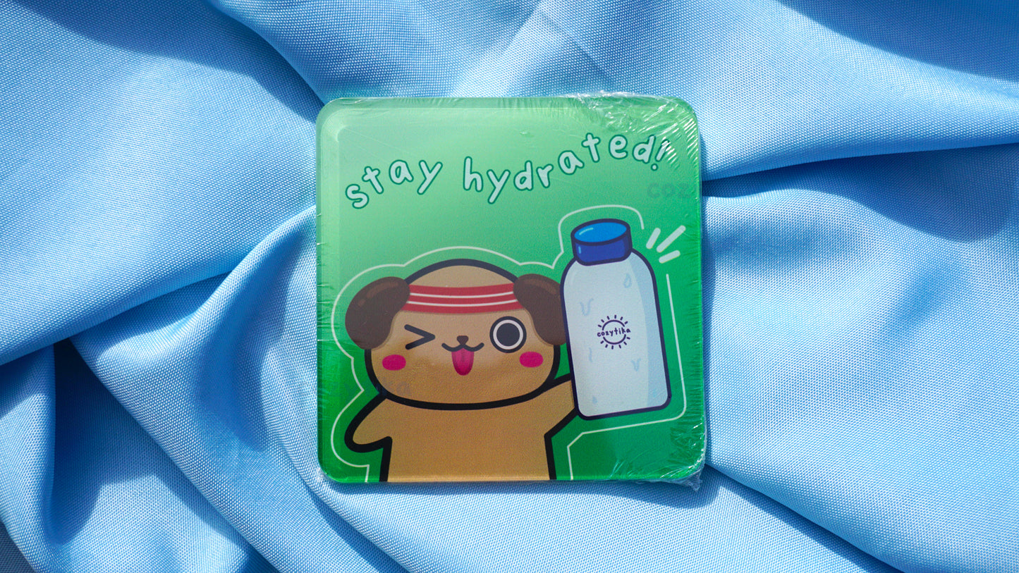 “Stay Hydrated” Chubs Coaster