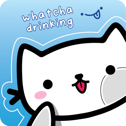 "Whatcha Drinking" Neko Coaster